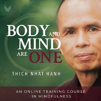Thich Nhat Hanh Body Mind One Ad